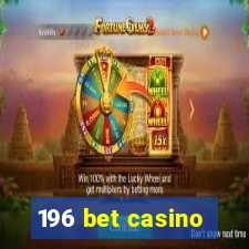 196 bet casino